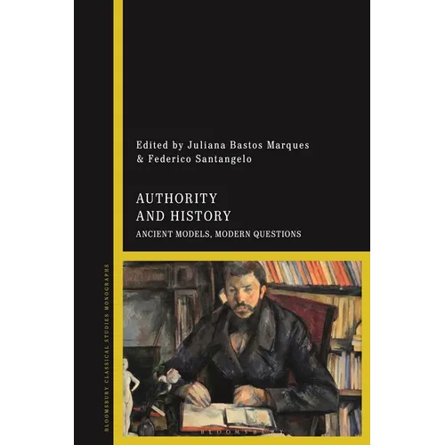 Authority and History: Ancient Models, Modern Questions - Paperback