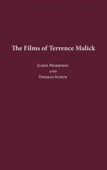 The Films of Terrence Malick - Hardcover