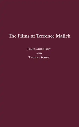 The Films of Terrence Malick - Hardcover