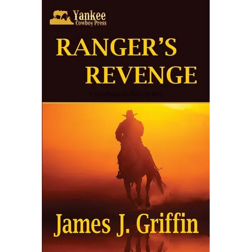 Ranger's Revenge: A Texas Ranger Jim Blawcyzk Story - Paperback