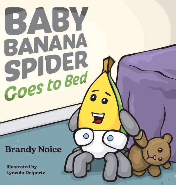 Baby Banana Spider Goes to Bed - Hardcover