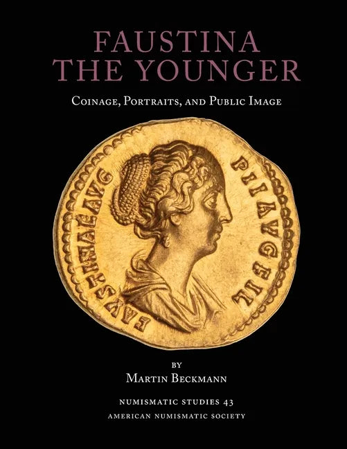 Faustina the Younger: Coinage, Portraits, and Public Image - Paperback