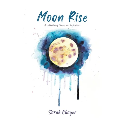 Moon Rise - A Collection of Poems and Illustrations About Mental Health - Paperback