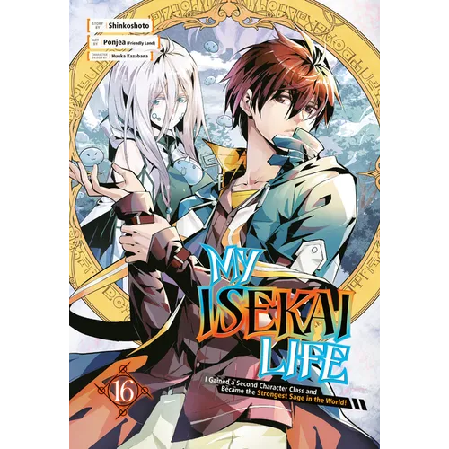 My Isekai Life 16: I Gained a Second Character Class and Became the Strongest Sage in the World! - Paperback