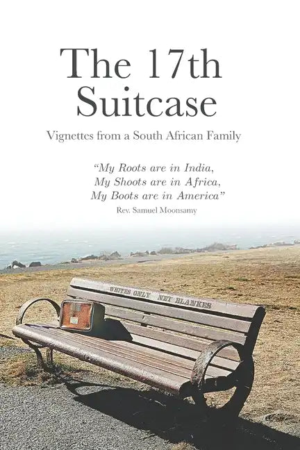 The 17th Suitcase: Vignettes from a South African Family - Paperback