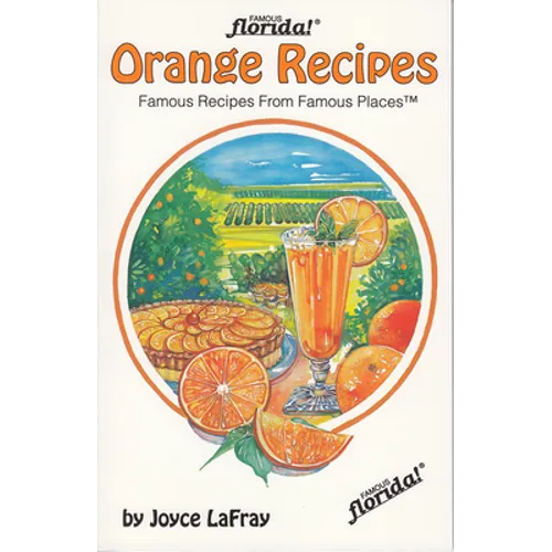 Orange Recipes: Famous Recipes from Famous Places