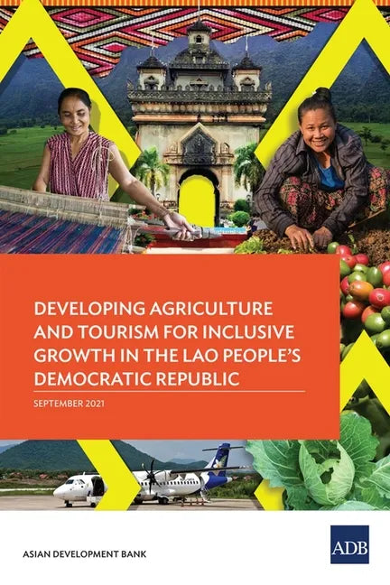 Developing Agriculture and Tourism for Inclusive Growth in the Lao People's Democratic Republic - Paperback