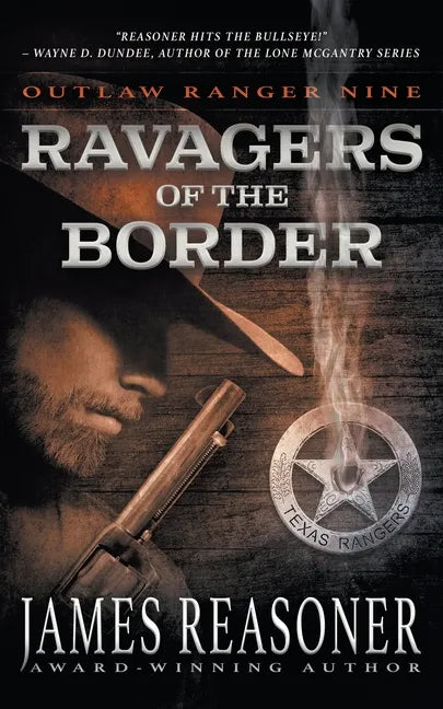 Ravagers of the Border: An Outlaw Ranger Classic Western - Paperback