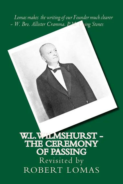 W.L.Wilmshurst - The Ceremony of Passing: Revisited by Robert Lomas - Paperback