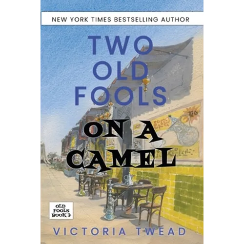 Two Old Fools on a Camel: From Spain to Bahrain and back again - Paperback
