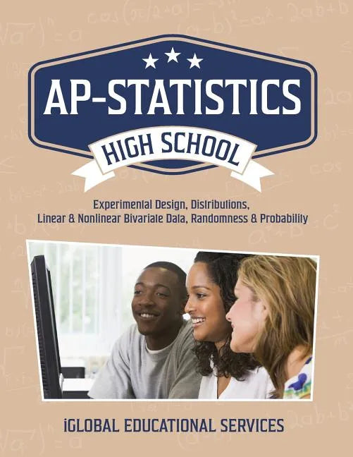 AP-Statistics: High School Math Tutor Lesson Plans: Experimental Design, Distributions, Linear & Nonlinear Bivariate Data, Randomness & Probability - Paperback
