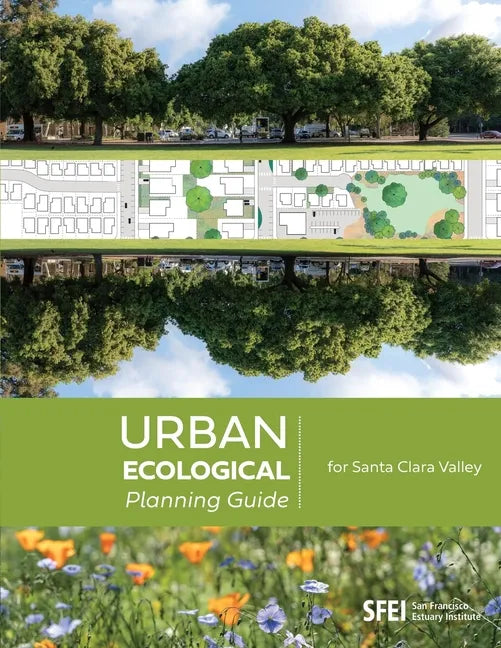 Urban Ecological Planning Guide for Santa Clara Valley - Paperback