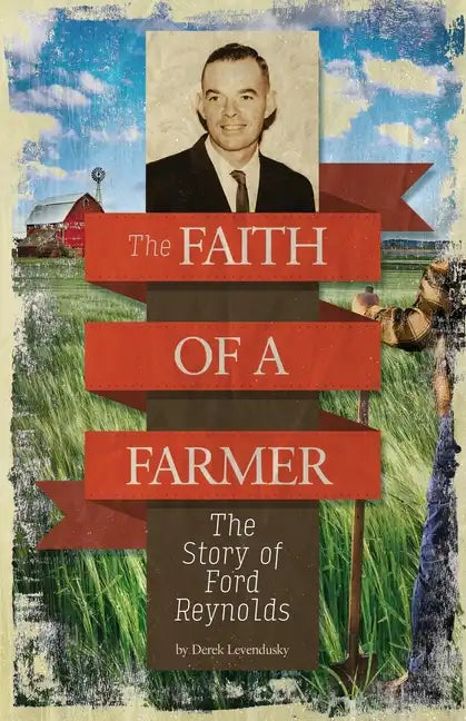 The Faith of A Farmer - Paperback