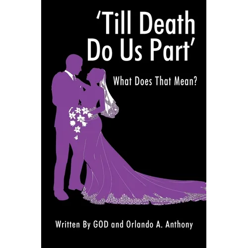 'Till Death Do Us Part': What Does That Mean? - Paperback