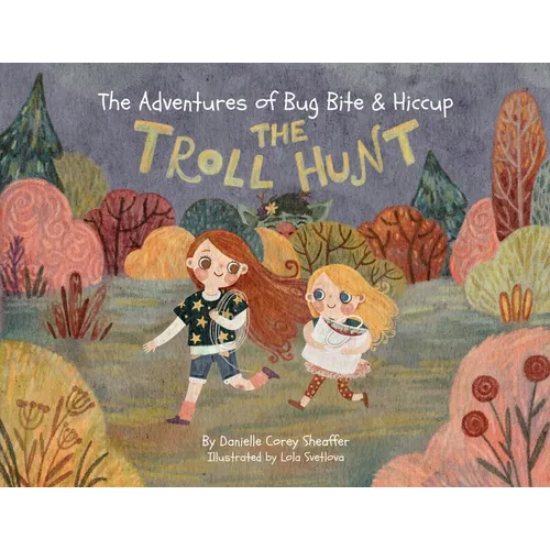 The Adventures of Bug Bite & Hiccup: The Troll Hunt - Paperback