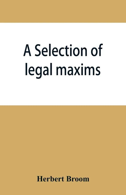 A selection of legal maxims - Paperback