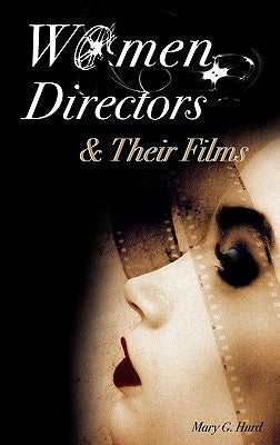 Women Directors and Their Films - Hardcover