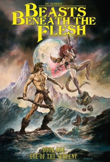 Beasts Beneath the Flesh: Book One Eye of the Serpent - Hardcover