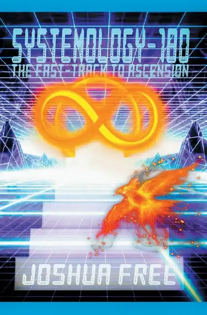 Systemology-180: The Fast-Track to Ascension - Hardcover