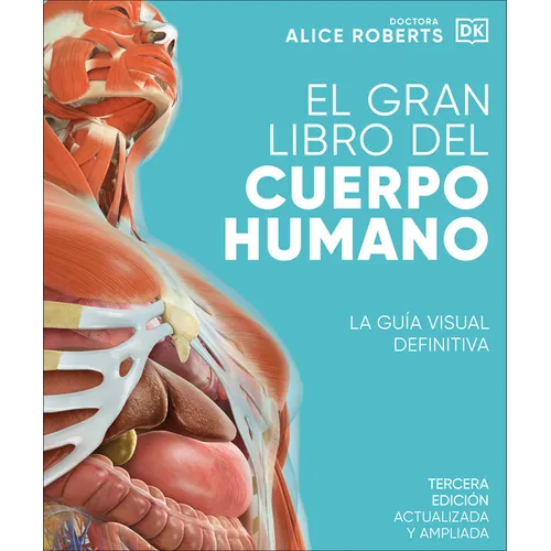 El Gran Libro del Cuerpo Humano (the Complete Human Body) - Hardcover