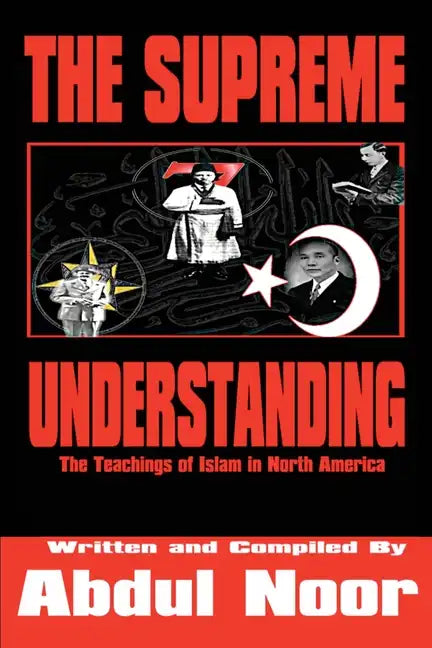 The Supreme Understanding: The Teachings of Islam in North America - Paperback