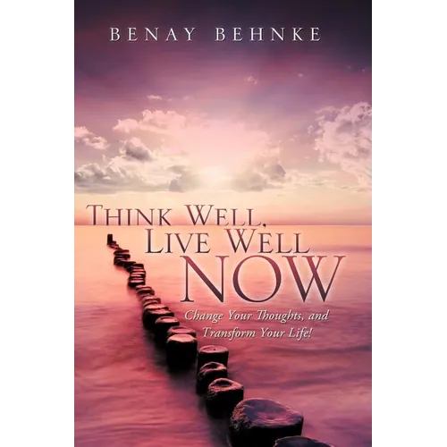 Think Well, Live Well Now - Paperback