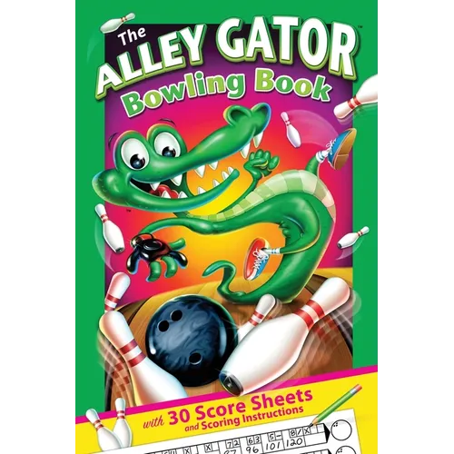 The Alley Gator Bowling Book: With 30 Score Sheets and Scoring Instructions - Paperback