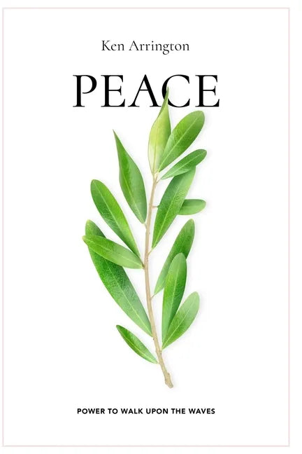 Peace: Power To Walk Upon The Waves - Paperback