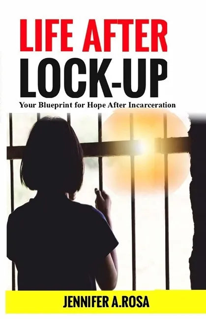 Life after Lock-Up: Your Blueprint for Hope After Incarceration - Paperback