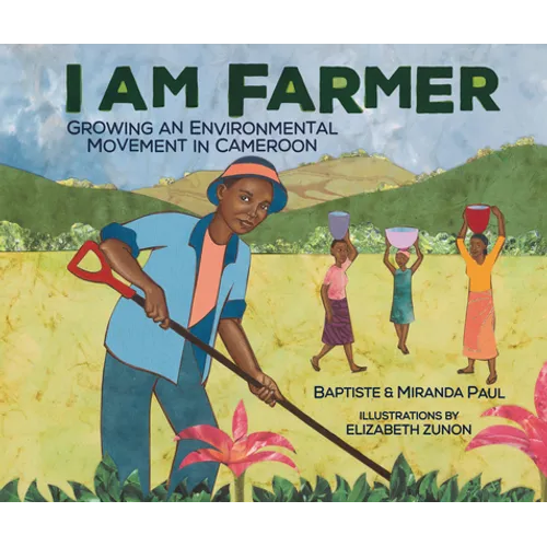 I Am Farmer: Growing an Environmental Movement in Cameroon - Hardcover