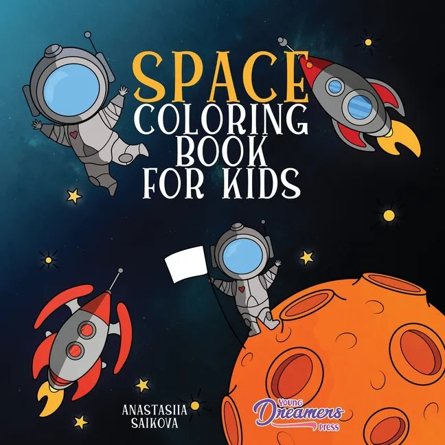 Space Coloring Book for Kids: Astronauts, Planets, Space Ships, and Outer Space for Kids Ages 6-8, 9-12 - Paperback