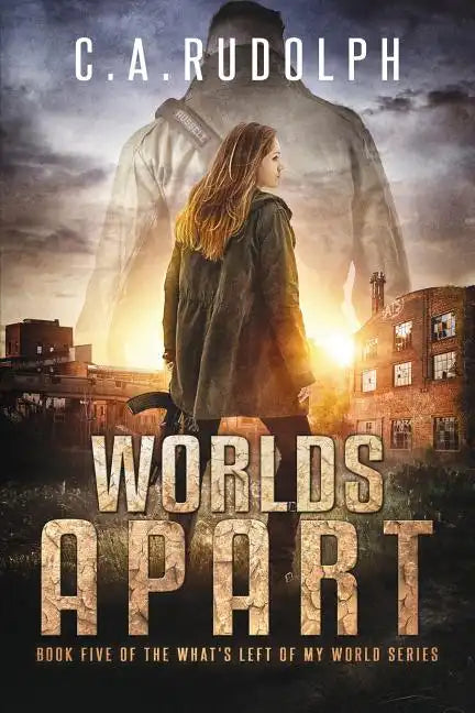 Worlds Apart: A Survival Story Yet Untold (Book Five of the What's Left of My World Series) - Paperback
