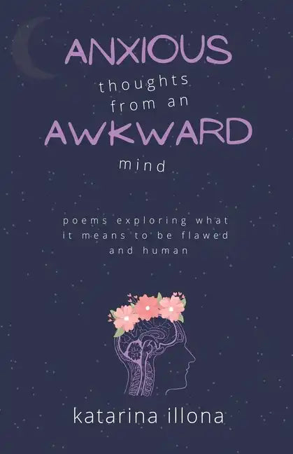 Anxious Thoughts from an Awkward Mind - Paperback