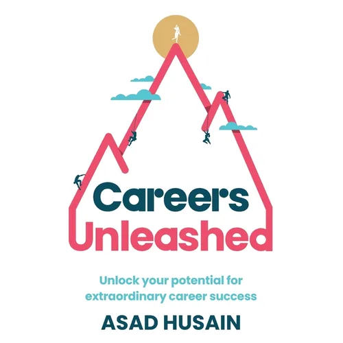 Careers Unleashed: Unlock Your Potential for Extraordinary Career Success - Paperback