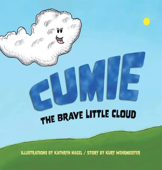 Cumie, the Brave Little Cloud - Hardcover