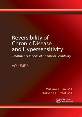 Reversibility of Chronic Disease and Hypersensitivity, Volume 5: Treatment Options of Chemical Sensitivity - Paperback