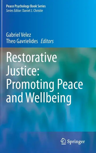 Restorative Justice: Promoting Peace and Wellbeing - Hardcover