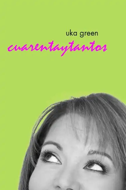 Uka Green: Cuarentaytantos - Paperback