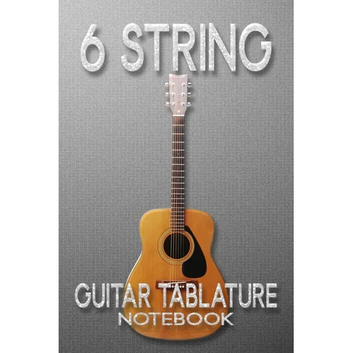 6 String Guitar Tablature Notebook: guitar music manuscript paper clefs notebook,6-line staves, musicians students, standard wirebound manuscript pape - Paperback