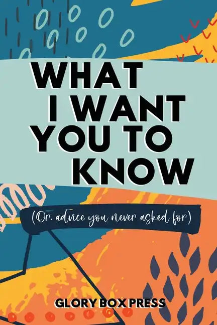What I Want You to Know - Paperback