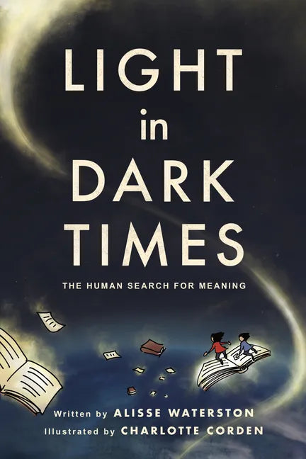 Light in Dark Times: The Human Search for Meaning - Paperback