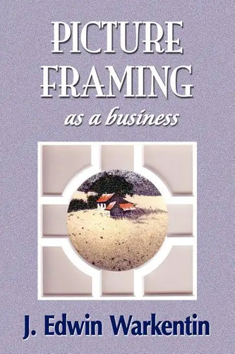 PICTURE FRAMING as a Business - Paperback