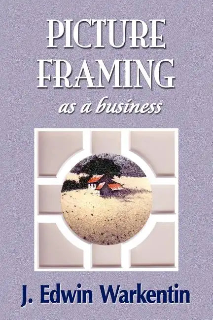 PICTURE FRAMING as a Business - Paperback