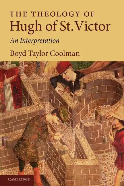 The Theology of Hugh of St. Victor: An Interpretation - Paperback