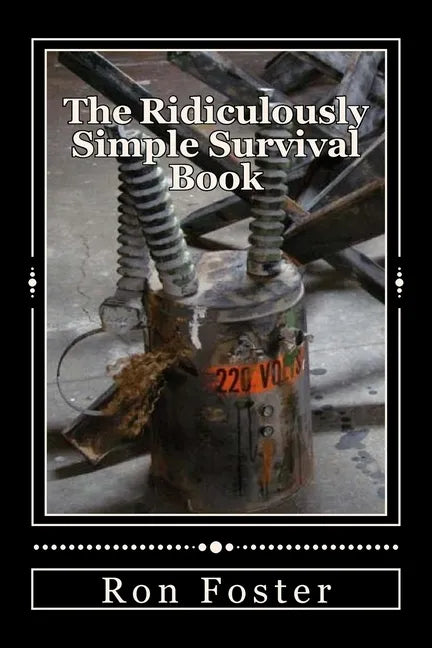 The Ridiculously Simple Survival Book - Paperback
