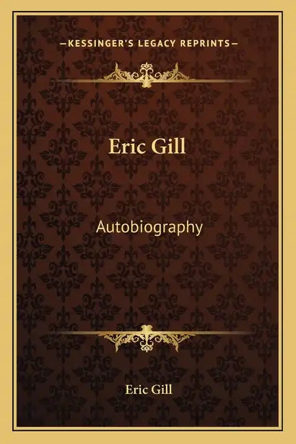 Eric Gill: Autobiography - Paperback