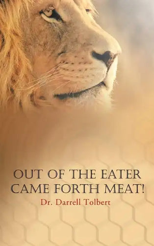 Out of the Eater Came Forth Meat! - Hardcover
