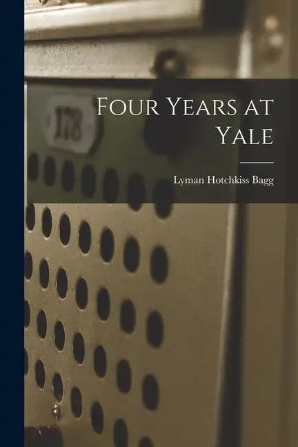 Four Years at Yale - Paperback