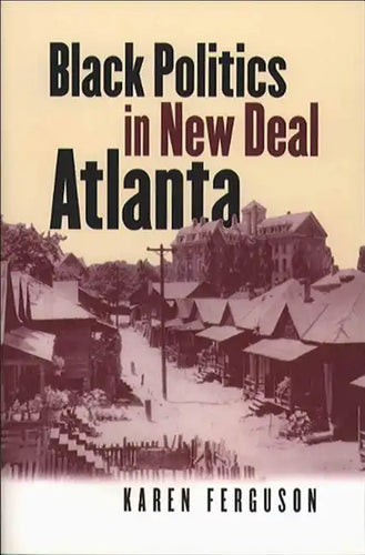 Black Politics in New Deal Atlanta - Paperback