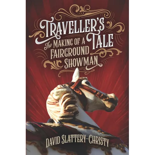 Traveller's Tale: The Making Of A Fairground Showman - Paperback
